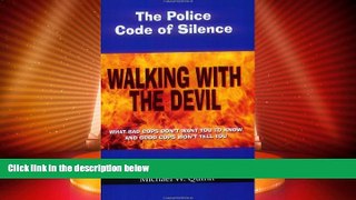 Big Deals  Walking With the Devil: The Police Code of Silence  Full Read Best Seller