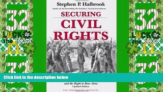 Big Deals  Securing Civil Rights: Freedmen, the Fourteenth Amendment, and the Right to Bear Arms,