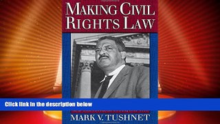 Big Deals  Making Civil Rights Law: Thurgood Marshall and the Supreme Court, 1936-1961  Best