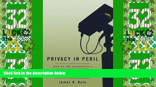 Big Deals  Privacy in Peril: How We Are Sacrificing a Fundamental Right in Exchange for Security