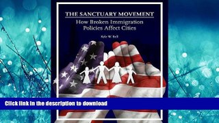 READ PDF The Sanctuary Movement: How Broken Immigration Policies Affect Cities READ PDF BOOKS