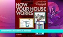 FAVORITE BOOK  How Your House Works: A Visual Guide to Understanding   Maintaining Your Home