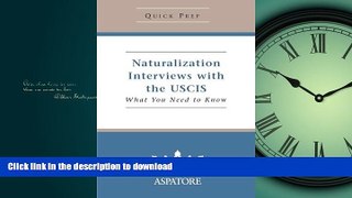 READ THE NEW BOOK Naturalization Interviews with the USCIS: What You Need to Know (Quick Prep)