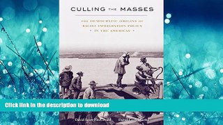 FAVORIT BOOK Culling the Masses: The Democratic Origins of Racist Immigration Policy in the