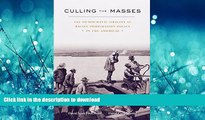 FAVORIT BOOK Culling the Masses: The Democratic Origins of Racist Immigration Policy in the