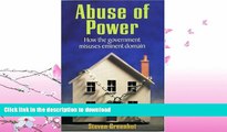 READ BOOK  Abuse Of Power: How The Government Misuses Eminent Domain  BOOK ONLINE