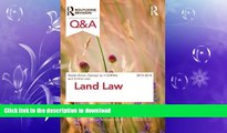 FAVORITE BOOK  Q A Land Law 2013-2014 (Questions and Answers) FULL ONLINE