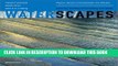 [PDF] Waterscapes: Planning, Building and Designing with Water Popular Online