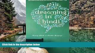 Must Have PDF  Dreaming in Hindi: Coming Awake in Another Language  Best Seller Books Best Seller