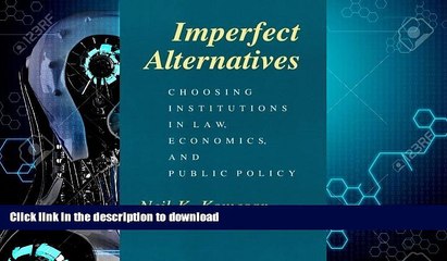 Video herunterladen: FAVORITE BOOK  Imperfect Alternatives: Choosing Institutions in Law, Economics, and Public