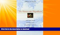READ BOOK  The Homevoter Hypothesis: How Home Values Influence Local Government Taxation, School