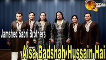 Jamshed Sabri Brothers - Aisa Badshah Hussain Hai