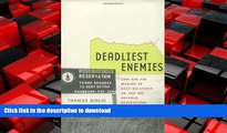 READ THE NEW BOOK Deadliest Enemies: Law and the Making of Race Relations on and off Rosebud