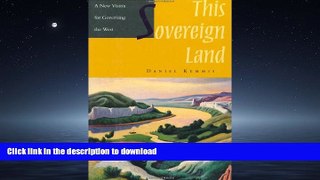 READ ONLINE This Sovereign Land: A New Vision For Governing The West READ NOW PDF ONLINE