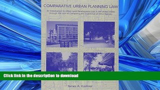 PDF ONLINE Comparative Urban Planning Law: An Introduction to Urban Land Development Law in the