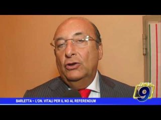 Barletta |  L'onorevole Vitali per il No al Referendum