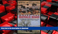FAVORIT BOOK Where the Buffalo Roam: The Storm over the Revolutionary Plan to Restore America s