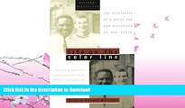 FAVORITE BOOK  Life on the Color Line: The True Story of a White Boy Who Discovered He Was Black