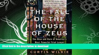 EBOOK ONLINE  The Fall of the House of Zeus: The Rise and Ruin of America s Most Powerful Trial