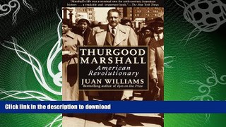 GET PDF  Thurgood Marshall: American Revolutionary  BOOK ONLINE