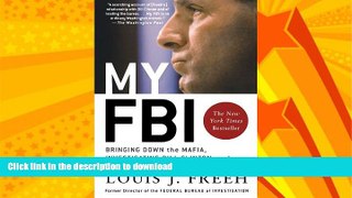 EBOOK ONLINE  My FBI: Bringing Down the Mafia, Investigating Bill Clinton, and Fighting the War