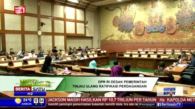 DPR Desak Pemerintah Tinjau Ulang Ratifikasi Perdagangan Internasional