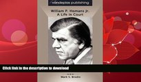 GET PDF  William P. Homans Jr.: A Life In Court FULL ONLINE