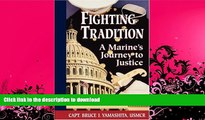 FAVORITE BOOK  Fighting Tradition: A Marine s Journey to Justice (Intersections Asian and Pacific