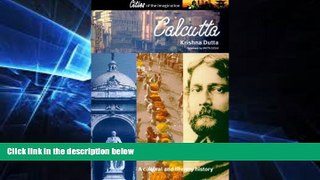Must Have PDF  Calcutta: A Cultural and Literary History (Cities of the Imagination)  Full Read