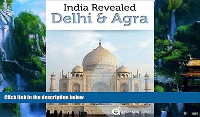 Big Deals  India Revealed: Delhi, Agra, and the Taj Mahal (North India Travel Guide)  Best Seller