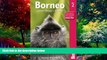 Big Deals  By Tamara Thiessen Borneo: Sabah Sarawak Brunei (Bradt Travel Guide) (Second Edition)