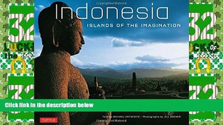 Big Deals  Indonesia Islands of the Imagination  Full Read Best Seller