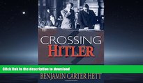 EBOOK ONLINE Crossing Hitler: The Man Who Put the Nazis on the Witness Stand READ PDF BOOKS ONLINE
