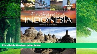 Big Deals  Enchanting Indonesia (Enchanting Asia)  Full Ebooks Most Wanted