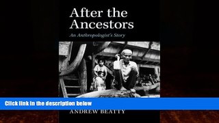 Books to Read  After the Ancestors: An Anthropologist s Story (New Departures in Anthropology)