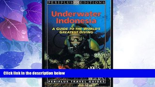 Big Deals  Underwater Indonesia (Indonesia Travel Guide) by Kal Muller (1992-07-31)  Full Read