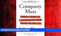 DOWNLOAD Company Man: Thirty Years of Controversy and Crisis in the CIA FREE BOOK ONLINE