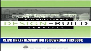 [PDF] The Architect s Guide to Design-Build Services Full Colection