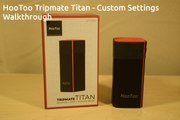 HooToo Tripmate Titan - Custom Settings Walkthrough