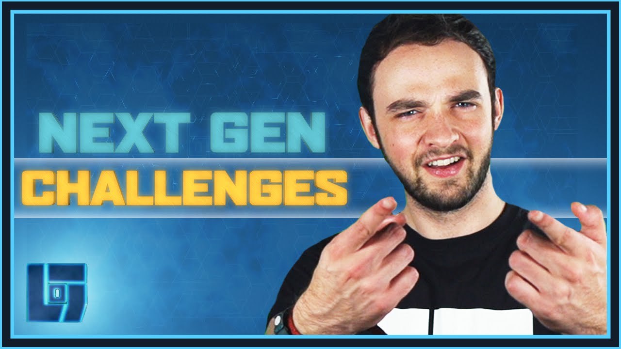 Next gen - the challenges  | legends of gaming