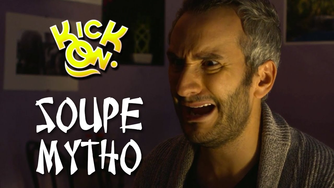 La Soupe Mytho - Kick On