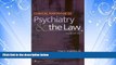 FAVORITE BOOK  Clinical Handbook of Psychiatry and the Law (CLINICAL HANDBOOK OF PSYCHIATRY   THE