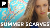 Top Summer Scarves & How To Style Them