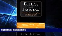 FAVORITE BOOK  Ethics and Basic Law for Medical Imaging Professionals