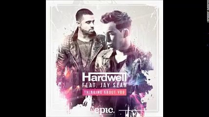 Hardwell feat. Jay Sean - Thinking About You
