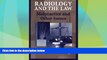 FAVORITE BOOK  Radiology and the Law: Malpractice and Other Issues