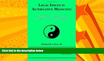 FAVORITE BOOK  Legal Issues in Alternative Medicine: A Guide For Clinicians, Hospitals, and