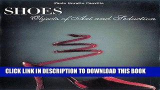 [PDF] Shoes: Objects of Art and Seduction Full Online