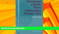 complete  Determinants of Health: Theory, Understanding, Portrayal, Policy (International Library