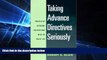 FAVORITE BOOK  Taking Advance Directives Seriously: Prospective Autonomy and Decisions Near the